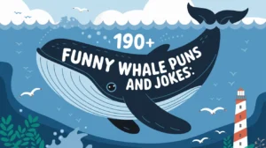 190+ Funny Whale Puns And Jokes